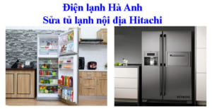 Sửa tủ lạnh nội địa Hitachi